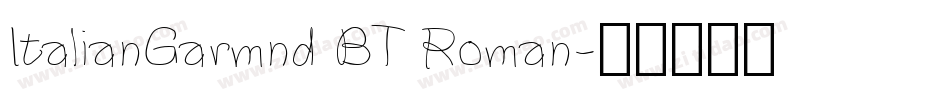 ItalianGarmnd BT Roman字体转换